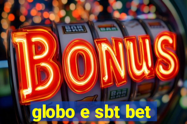 globo e sbt bet